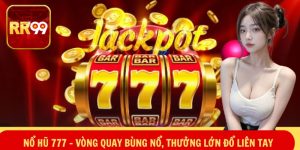 Nổ Hũ 777 – Vòng Quay Bùng Nổ, Thưởng Lớn Đổ Liên Tay